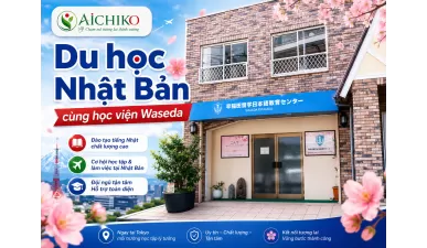 Du học Nhật Bản cùng Trung tâm đào tạo tiếng Nhật học viện Waseda
