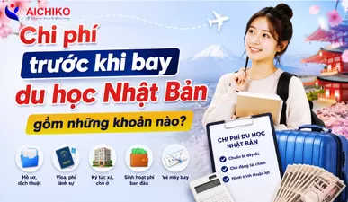 Chi phí trước khi bay du học Nhật Bản gồm những khoản nào?