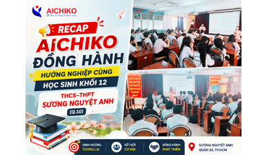 Aichiko đồng hành hướng nghiệp cùng học sinh khối 12