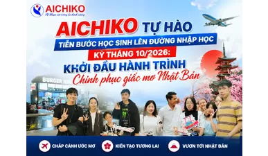 Aichiko tự hào tiễn bước học sinh lên đường nhập học kỳ tháng 10/2026