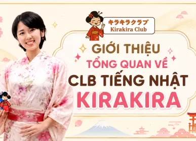 GIỚI THIỆU TỔNG QUAN VỀ CLB TIẾNG NHẬT KIRAKIRA