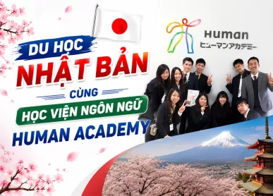 Du học Nhật Bản cùng Học viện ngôn ngữ Human Academy
