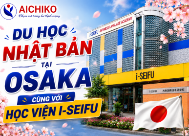Du học Nhật Bản tại Osaka 2026 cùng Học viện I-Seifu
