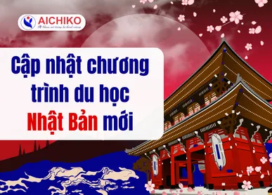 Cập nhật chương trình du học Nhật Bản mới