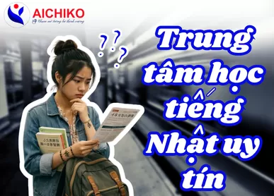 Trung tâm học tiếng Nhật uy tín