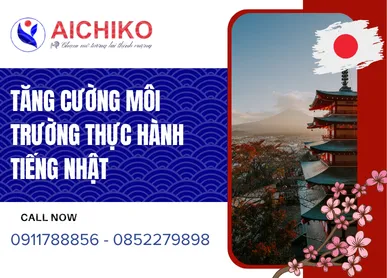 Tăng cường môi trường thực hành tiếng Nhật