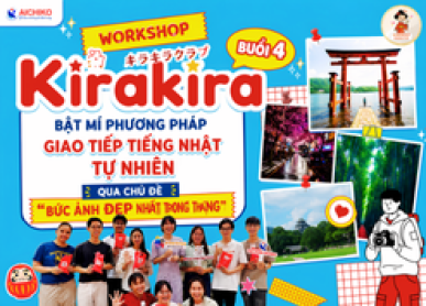 Workshop Kirakira buổi 4: Bật mí phương pháp giao tiếp tiếng Nhật 