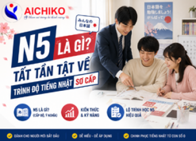 Giải mã JLPT N5: Cánh cửa đầu tiên để học và sử dụng tiếng Nhật