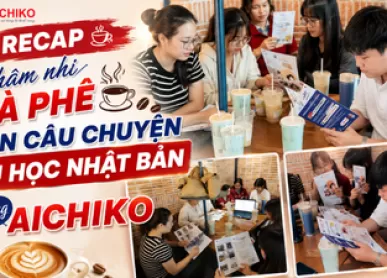 Nhâm nhi cà phê và bàn câu chuyện du học Nhật bản cùng Aichiko