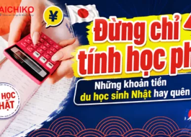 Đừng chỉ tính học phí! Những khoản tiền du học sinh Nhật hay quên
