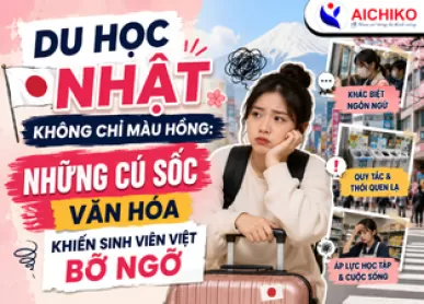 Du học Nhật không chỉ màu hồng