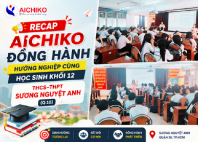 Aichiko đồng hành hướng nghiệp cùng học sinh khối 12