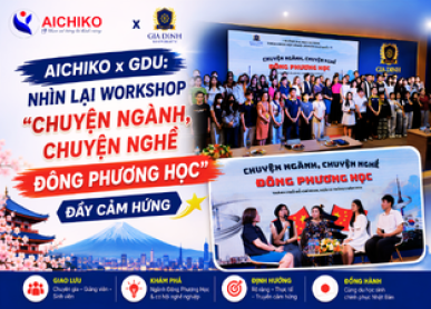 Aichiko xGDU: Workshop "Chuyện ngành, chuyện nghề Đông Phương học"