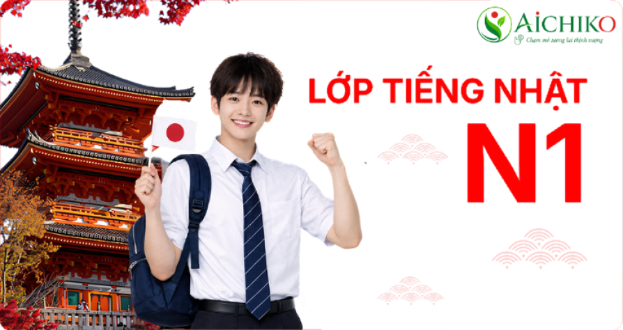 KHÓA TIẾNG NHẬT N1 AICHIKO