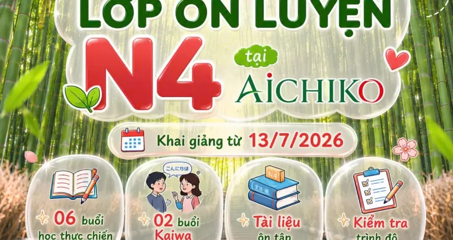 Miễn Phí Khóa Ôn Luyện Toàn Diện N4 Tại Aichiko