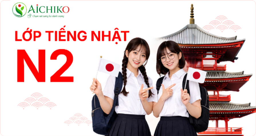 KHÓA TIẾNG NHẬT N2 AICHIKO
