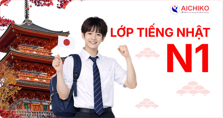 KHÓA TIẾNG NHẬT N1 AICHIKO