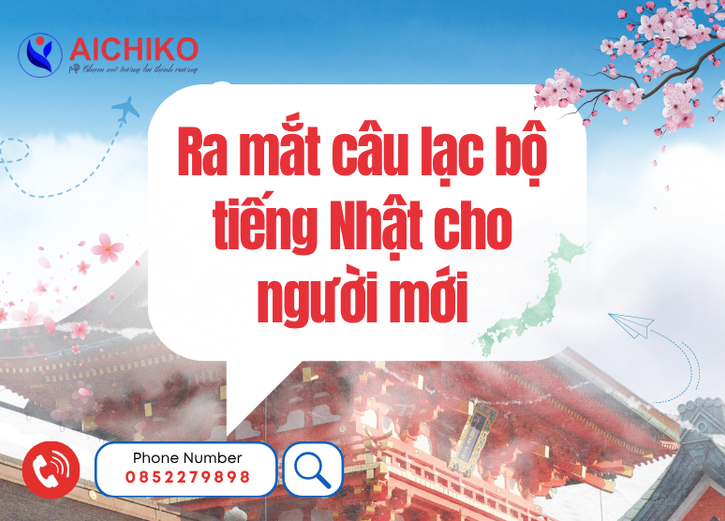 Ra mắt câu lạc bộ tiếng Nhật cho người mới